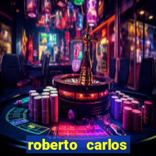 roberto carlos jogador fortuna